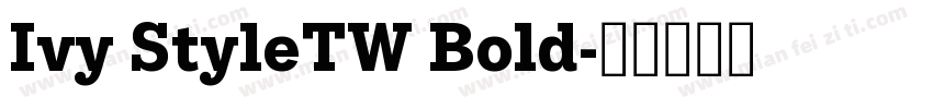 Ivy StyleTW Bold字体转换